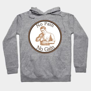 No Pain No Gain Hoodie